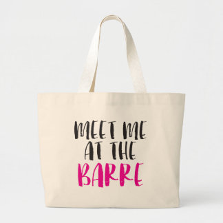 Meet me at the Barre Jumbo Bag