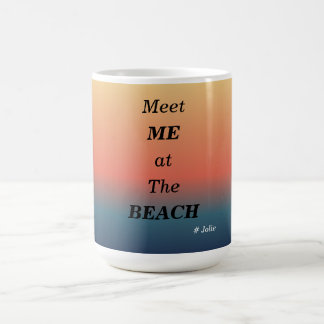 Meet Me At The Beach Summer Beach Sunrise Color Coffee Mug