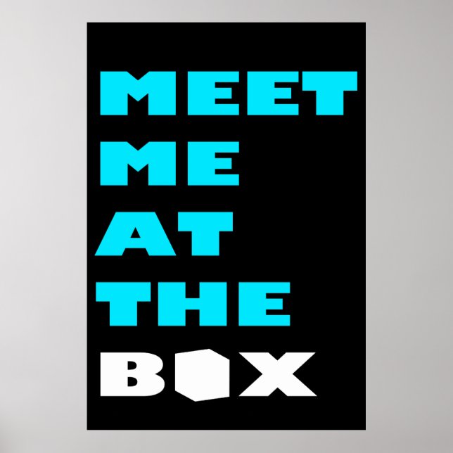 Meet Me At The Box - Weight Lifting Inspiration Poster (Front)