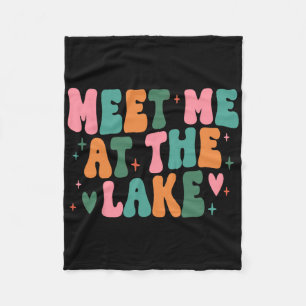 Meet Me At The Lake Funny Lake Trip Camping Outdoo Fleece Blanket