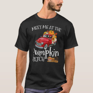 Meet Me At The Pumpkin Patch Autumn Fall T-Shirt
