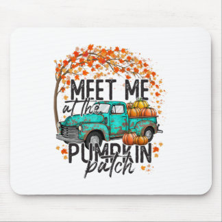 Meet Me At The Pumpkin Patch Fall Autumn Thanksgiv Mouse Pad