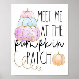 Meet Me At The Pumpkin Patch For Girls Women  Poster