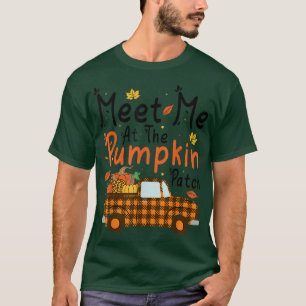 Meet Me At The Pumpkin Patch Pumpkins Truck Thanks T-Shirt