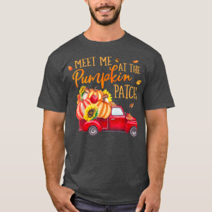 Meet Me At The Pumpkin Patch Red Truck Car Pumpkin T-Shirt