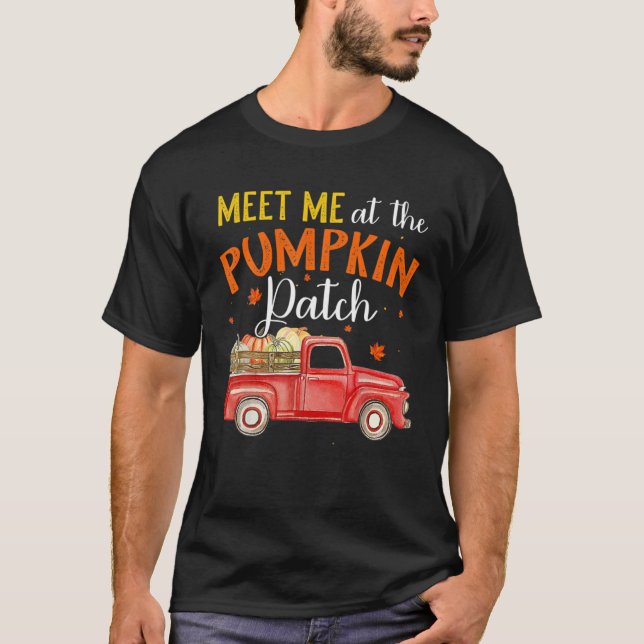Meet Me At The Pumpkin Patch T-Shirt (Front)