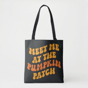 Meet Me At The Pumpkin Patch Tote Bag