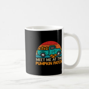 Meet Me At The Pumpkin Patch Truck Fall Autumn Tha Coffee Mug