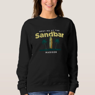 Meet Me At The Sandbar Madison Beach Connecticut O Sweatshirt