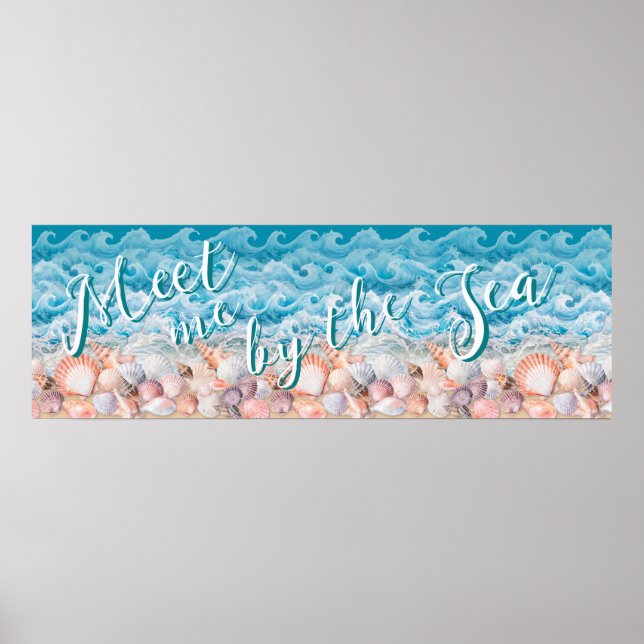 Meet Me By the Sea Shells and Waves Poster (Front)