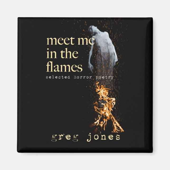 Meet Me in the Flames Magnet (Front)