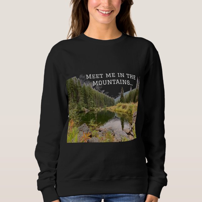 Meet Me In the Mountains Graphic Sweatshirt (Front)