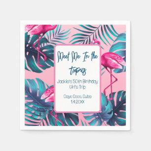 Meet Me In the Tropics Birthday Girls Trip Vacay Napkin