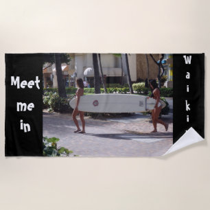 Meet me in Waikiki Beach Towel