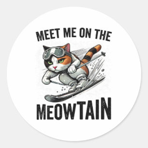 Meet Me On The Meowtain Funny Cat Skiing Down A Mo Classic Round Sticker