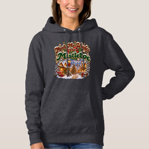 Meet Me Under The Mistletoe Cosy Winter Cabin Hoodie