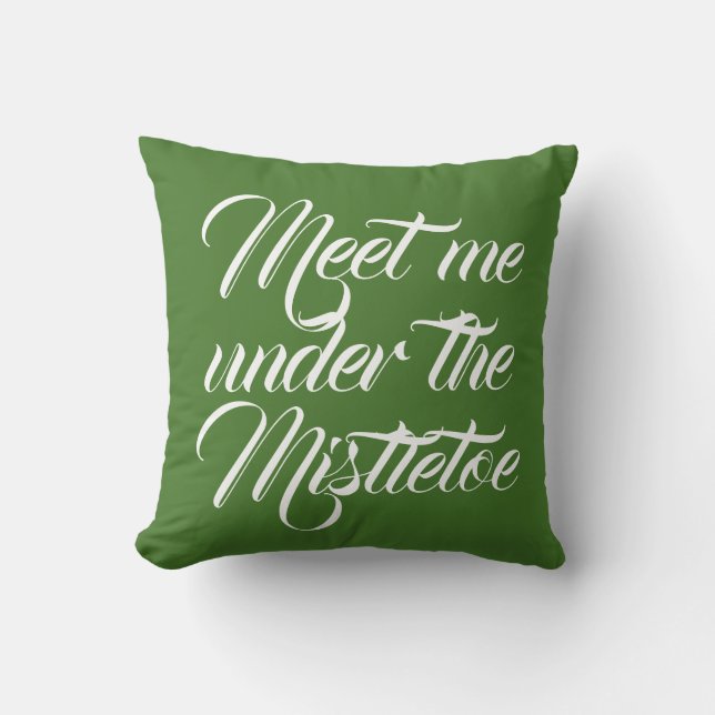 MEET ME UNDER THE MISTLETOE - GREEN / RED SIDES CUSHION (Front)