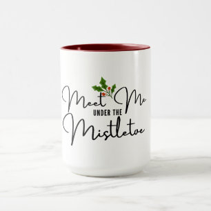 Meet Me Under the Mistletoe Romantic Holiday Mug