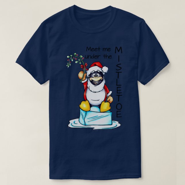 Meet Me Under the Mistletoe TShirt (Design Front)
