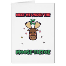 Meet Me Under The Moose-tletoe Christmas Pun Card