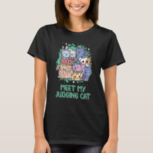 Meet My Judging Cat Cat Kitten Humour Sarcastic T-Shirt