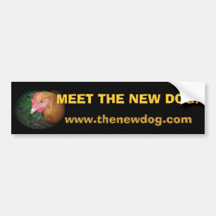 Meet the New Dog! Bumper Sticker