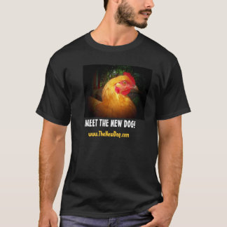 MEET THE NEW DOG! / www.TheNewDog.com T-Shirt