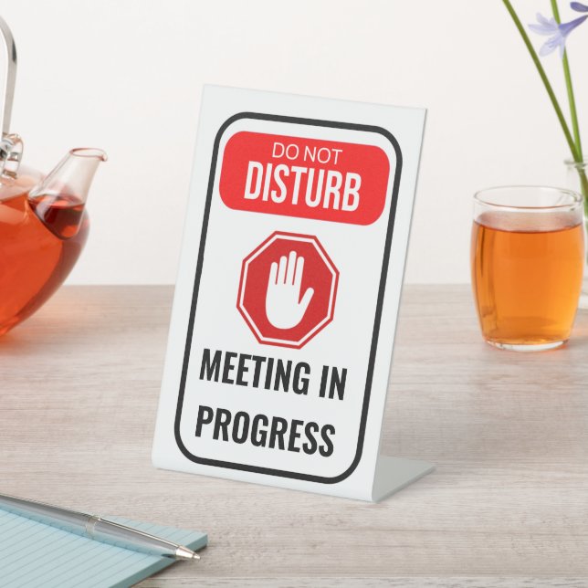 MEETING IN PROGRESS PEDESTAL SIGN (In SItu)