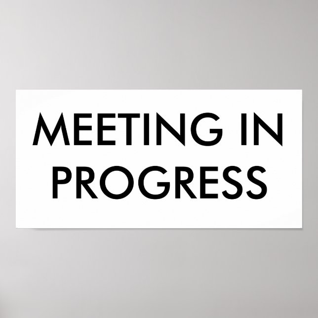 MEETING IN PROGRESS POSTER (Front)