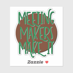 Meeting Makers Make It 12 Step Slogan