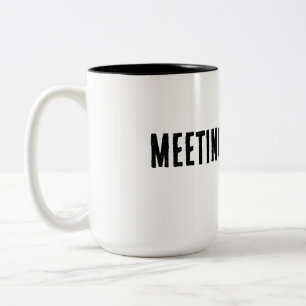 Meeting Survivor - Meme hoodie Two-Tone Coffee Mug