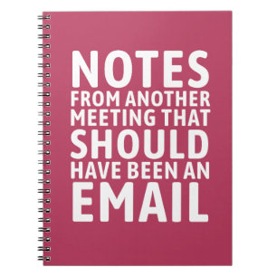 Meeting That Should Have Been An Email Funny  Notebook