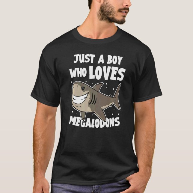 Meg Shark Just A Boy Who Loves Megalodons T-Shirt (Front)