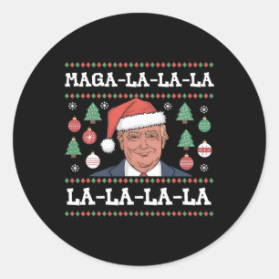 Mega La La La Donald Trump Potus 47 Ugly Christmas Classic Round Sticker