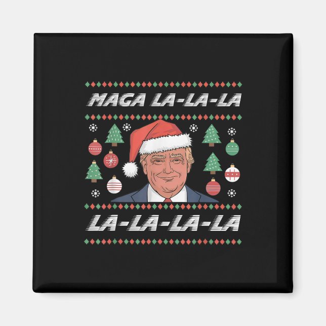 Mega La La La Donald Trump Potus 47 Ugly Christmas Magnet (Front)
