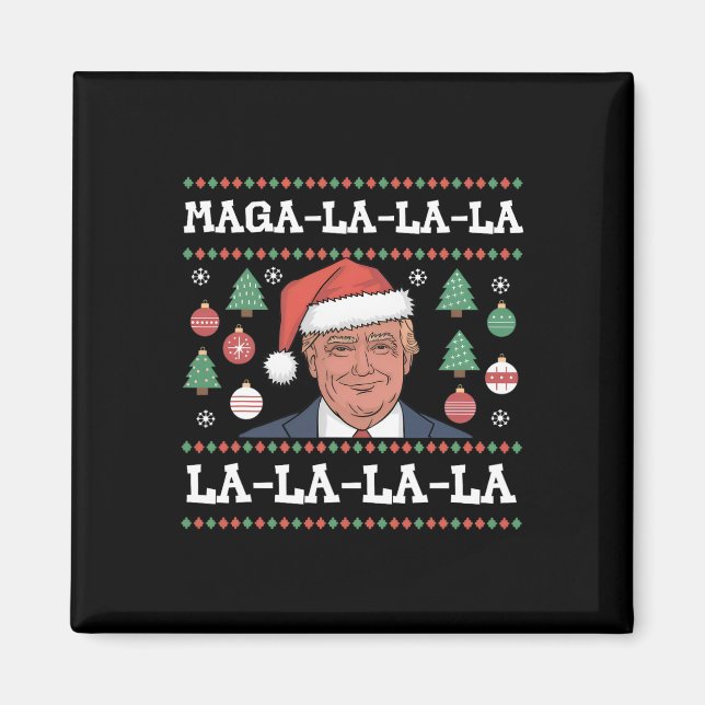 Mega La La La Donald Trump Potus 47 Ugly Christmas Magnet (Front)