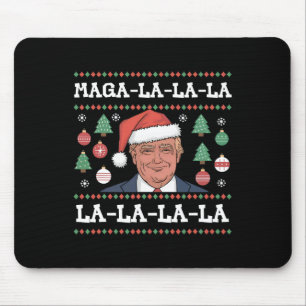 Mega La La La Donald Trump Potus 47 Ugly Christmas Mouse Pad