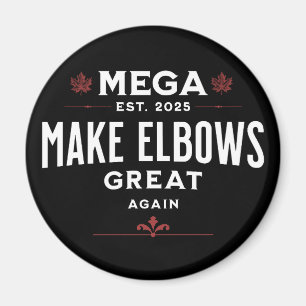 MEGA Make Elbows GREAT Again Canada Elbows UP! Magnet