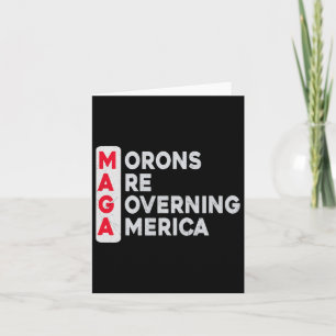 Mega Morons Are Governing America Funny Anti Trump Card