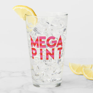 Mega Pint - Funny Quote Glass