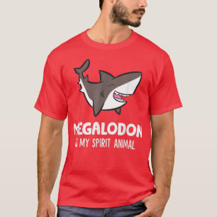 Megalodon Is My Spirit Animal Cute Megalodon Shark T-Shirt