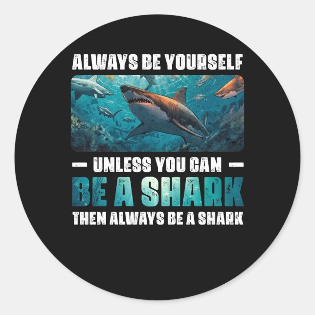 Megalodon Sharks Biology Ocean Always Be Yourself  Classic Round Sticker (Front)