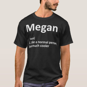 MEGAN Definition Personalised Name Funny Birthday T-Shirt
