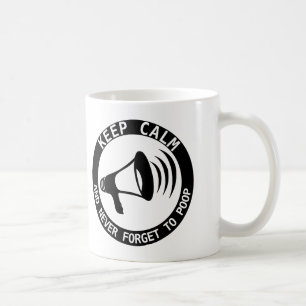 Megaphone: Keep Calm And Never Forget Coffee Mug