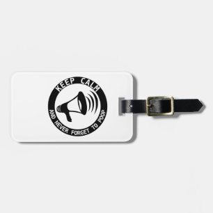 Megaphone: Keep Calm And Never Forget Luggage Tag