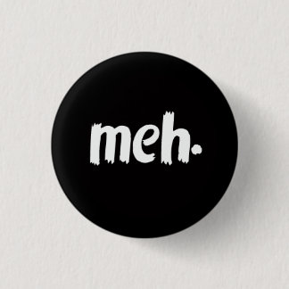 meh. 3 cm round badge