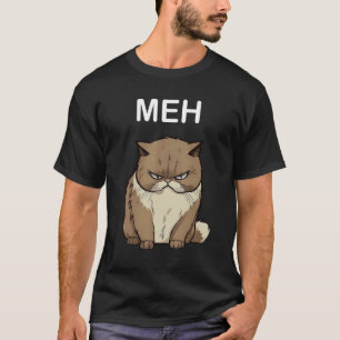 Meh Cat Ca for Cat DadMom T-Shirt