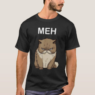 Meh Cat Ca for Cat DadMom T-Shirt