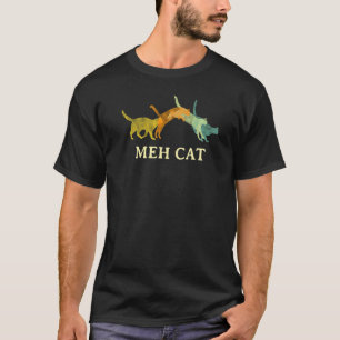 Meh Cat Cat Humour Kitten Introvert Cat Mum T-Shirt