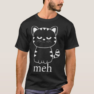 MEH CAT  Funny Sarcastic Gift for Cat Lovers Hallo T-Shirt